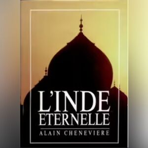 l’Inde éternelle - Alain chènevière (French) hardcover book